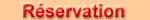 Pour r�server en ligne, cliquez ici.